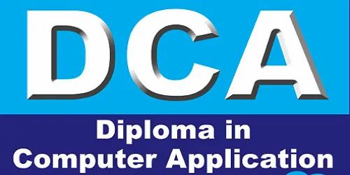 DCA (DIPLOMA IN COMPUTER APPLICATION)